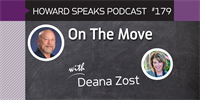 179 On The Move with Deana Zost : Dentistry Uncensored with Howard Farran