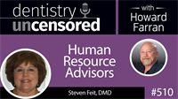 510 Human Resource Advisors with Barbara Freet : Dentistry Uncensored with Howard Farran
