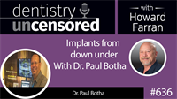 636 Find my Implant with Dr. Paul Botha