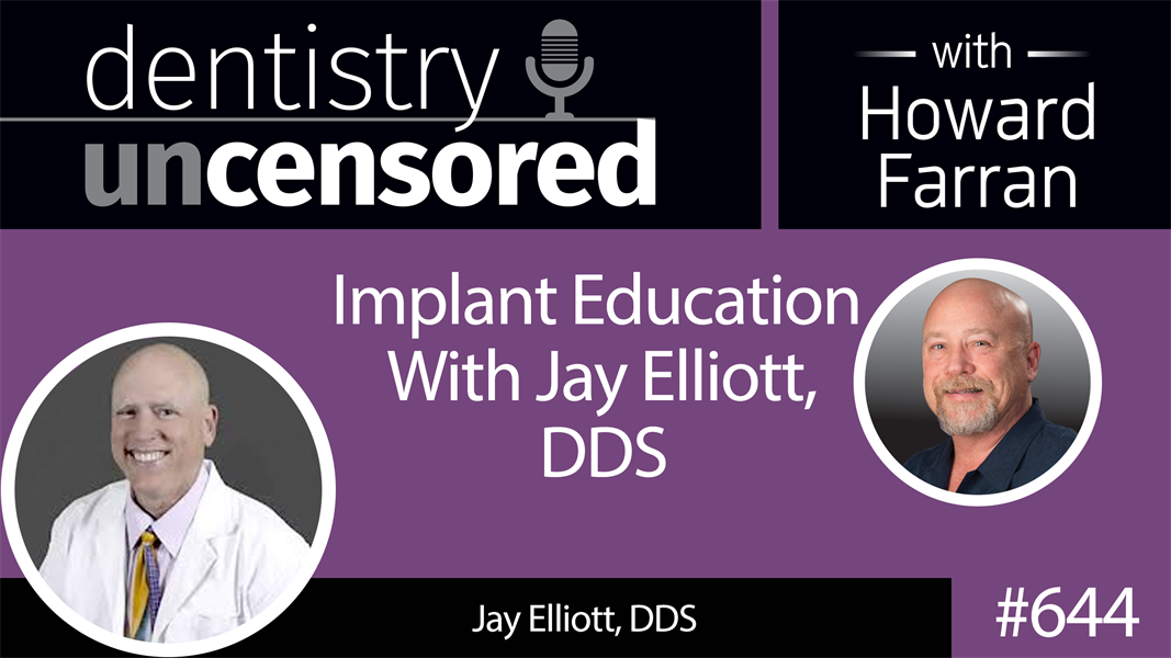 644 Implant Education With Jay Elliott, DDS