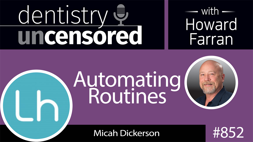 852 Automating Routines with Micah Dickerson, Director of Product Management at Web.com and Lighthouse 360