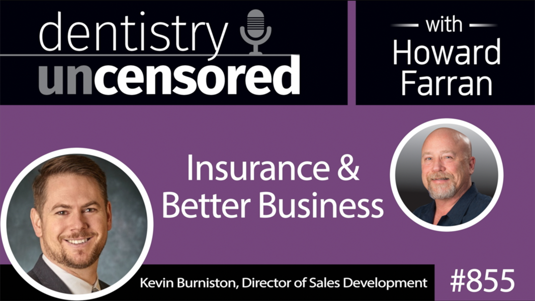 855 Insurance and Better Business with Kevin Burniston, Director of Sales Development at Henry Schein