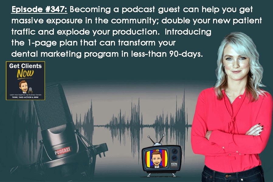 Episode #347: Becoming a podcast guest can help you get massive exposure in the marketplace, double your new patient traffic and explode your production.  Introducing the 1-page plan.
