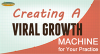Creating A (REAL) Viral Growth Machine for Your Practice
