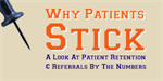 Why Patients Stick:  New Data Reveals How To Improve Retention & Increase Referrals / Infographic