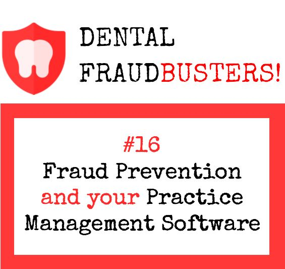 #16 • Fraud Prevention and your Practice Management Software