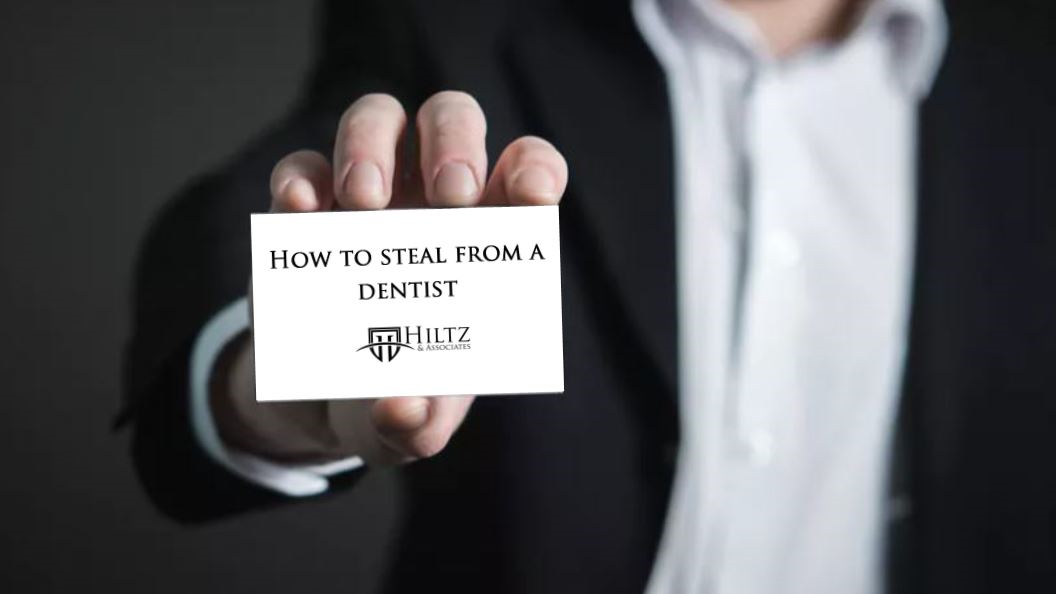 How to steal from a dentist