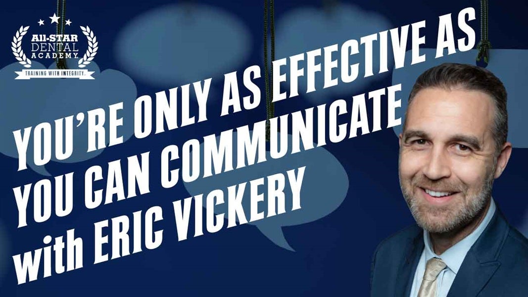 You’re Only as Effective as You Can Communicate with Eric Vickery 