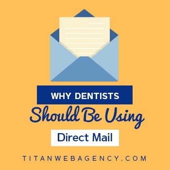 Why Dentists Should Be Using Direct Mail