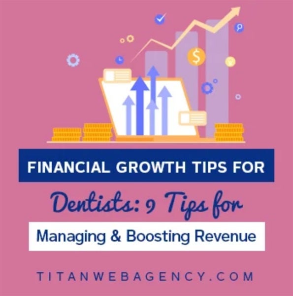 9 Tips for Managing & Boosting Revenue in Your Dental Practice