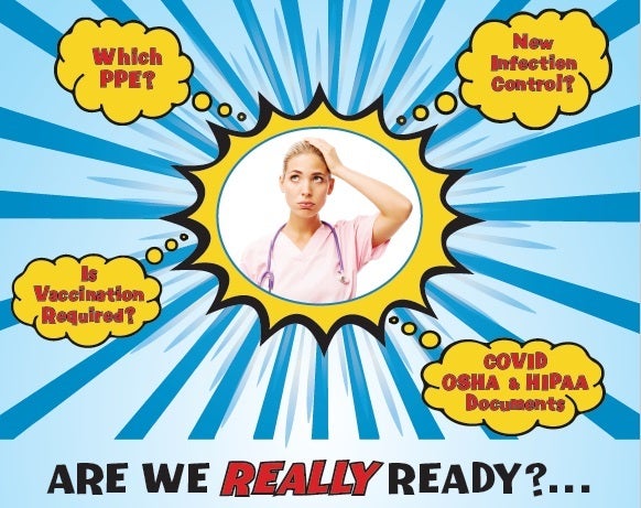 OSHA, HIPAA, COVID---ARE YOU REALLY READY?
