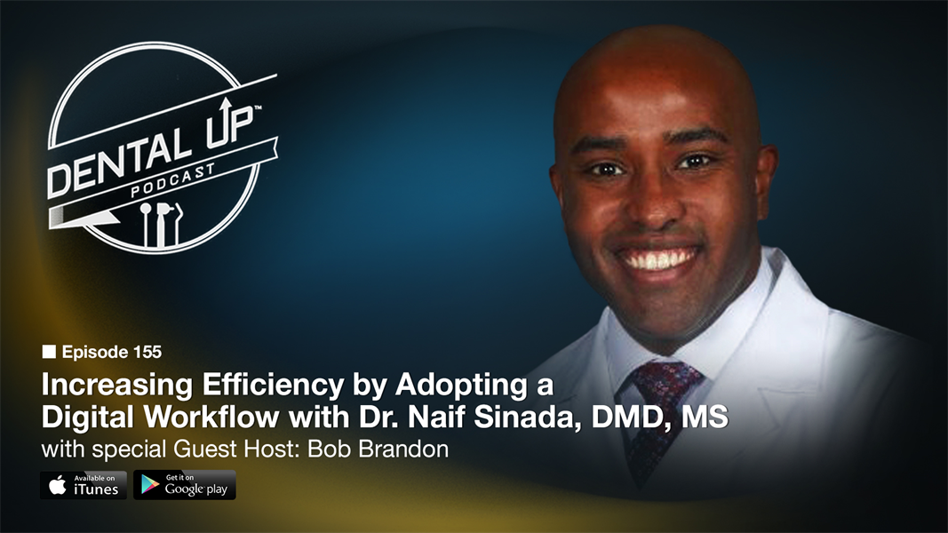 Increasing Efficiency by Adopting a Digital Workflow with Dr. Naif Sinada, DMD, MS   