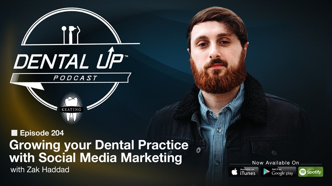 Growing your Dental Practice with Social Media Marketing with Zak Haddad