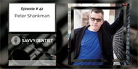 The Savvy Dentist #42: Unlock Your Business Superpower, with Peter Shankman