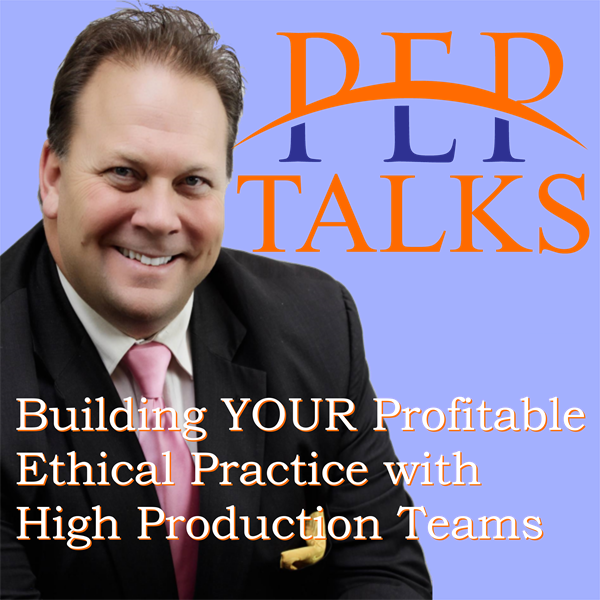 PEP Talks - Leadership for Stress-free, High Production, Profitable Practice with Brett M. Judd MSW