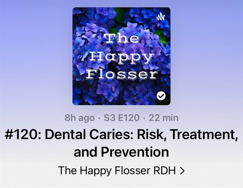 #120: Dental Caries: Risk, Treatment, and prevention
